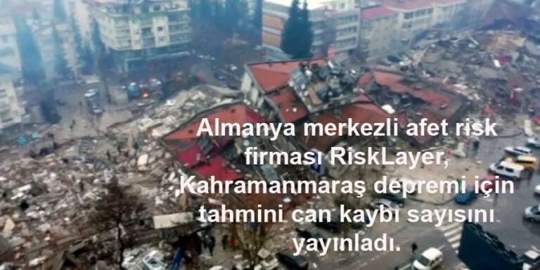Risklayer korkunç tahmini açıkladı: Hayatını kaybedenlerin sayısı 67 bini bulabilir
