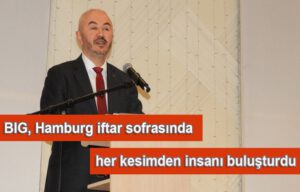 BIG, Hamburg iftar sofrasında her kesimden insanı bir araya getirdi