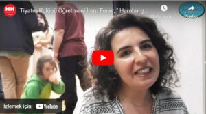 İrem Fener, ” Hamburg Eğitim Ataşeliği Tiyatro Kulübünü anlattı”