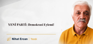YENİ PARTİ: Demokrasi Eylemi! 