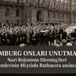 Hamburg’da 80 yıl sonra Nazi rejimine karşı direnenler anılacak