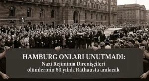 Hamburg’da 80 yıl sonra tarihi anma: 26 direnişçi anılacak